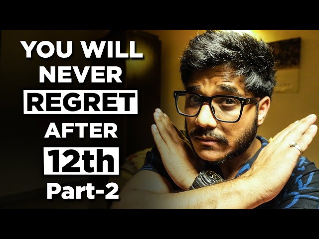 If You Do Not Want To Ruin Your Life After 12th - Understand The Future !