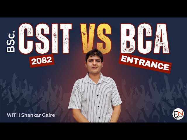 BSc CSIT vs BCA – Which is Better for You? | With Shankar Gaire Sir @EnticNepal 