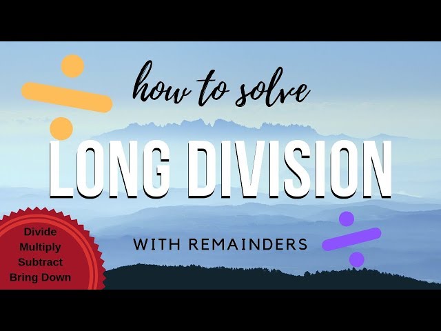 How to solve long division with remainders