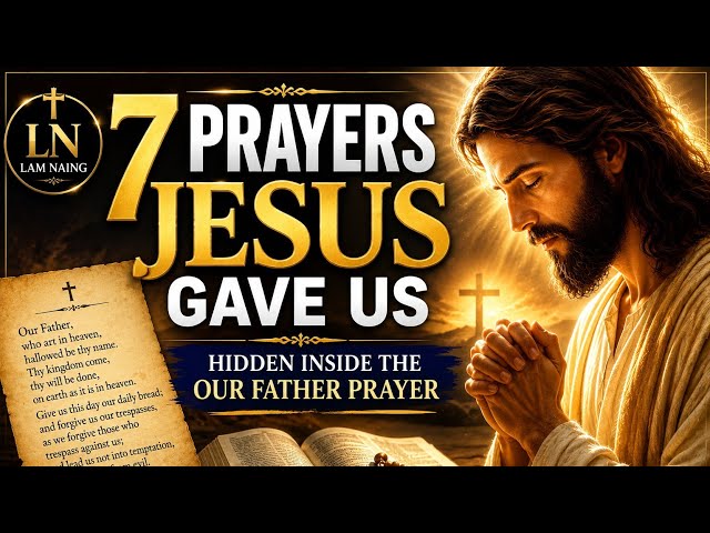 7 Prayers Jesus Gave Us ✝️ The Hidden Power of the Our Father Prayer | Catholic Teaching