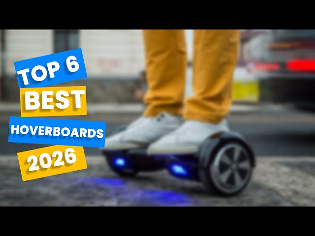 Best Hoverboards 2026 – Top Picks You Should Buy!