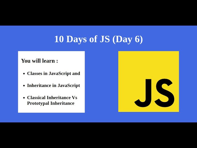Day 6 - JavaScript Tutorial | Classes and Inheritance in JS | Classical Vs Prototypal Inheritance