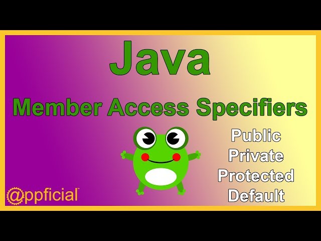 Java Inheritance Member Access - Public vs. Private vs. Protected Access Specifiers - APPFICIAL