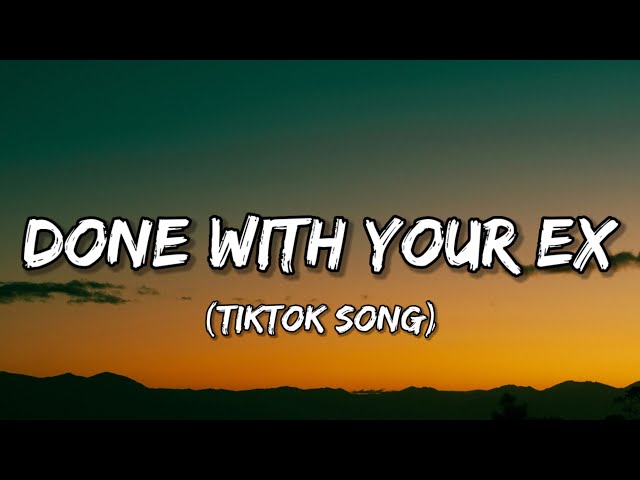 Gladdest - Done With Your Ex (Lyrics) "No Extra Stress No Extra Worries" [Tiktok Song]