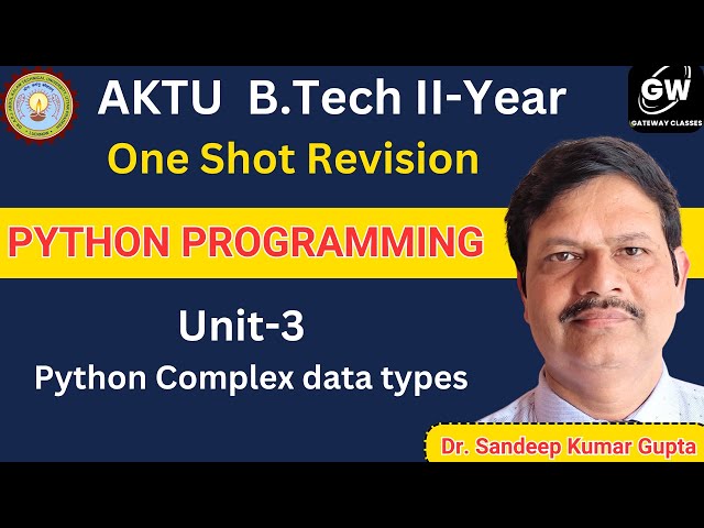 UNIT-3 I ONE SHOT I Python Complex data types I PYTHON I Gateway Classes I AKTU