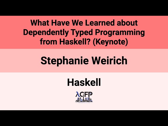[Haskell'26] What Have We Learned about Dependently Typed Programming from Haskell? (Keynote)