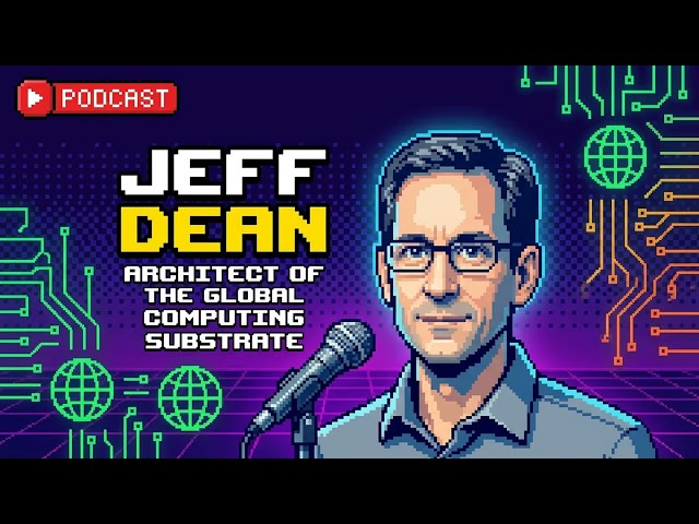 Jeff Dean: Architect of the Global Computing Substrate
