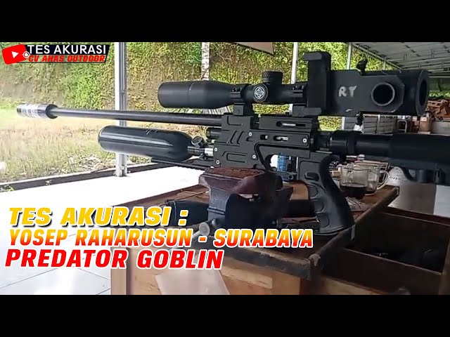 Accuracy Test of the Predator Goblin Air Rifle Ordered by Boss Yosep Raharusun, Surabaya