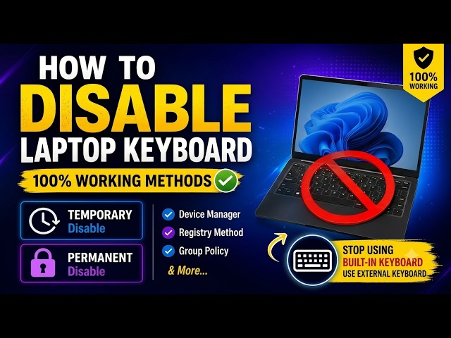 How to Disable Laptop Keyboard in Windows 11/10 | Temporary & Permanent Methods | Complete Guide