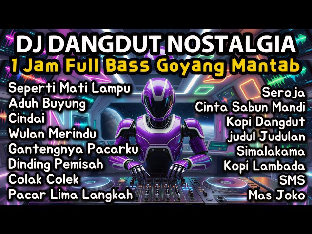 DJ Remix Dangdut Lawas Nonstop 1 Jam Full Bass | Seperti Mati Lampu, Aduh Buyung, Cindai, Seroja