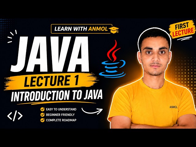 Java Programming Tutorial for Beginners | Introduction to Java | Lecture 1 | Learn With Anmol