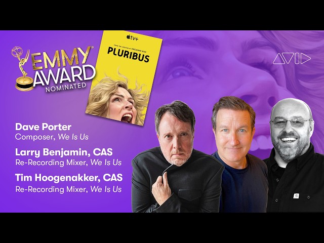 PLUR1BUS Sound Team, Larry Benjamin CAS, Tim Hoogenakker CAS, Dave Porter — Avid 2026 Emmy Spotlight