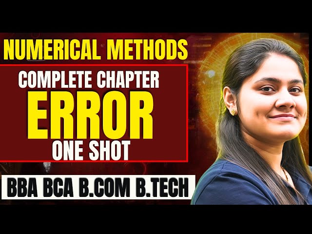 Error Complete Chapter🔥|Numerical Methods|BBA|BCA|B,.COM|B.TECH|Dream Maths
