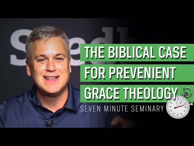 The Biblical Case for Prevenient Grace