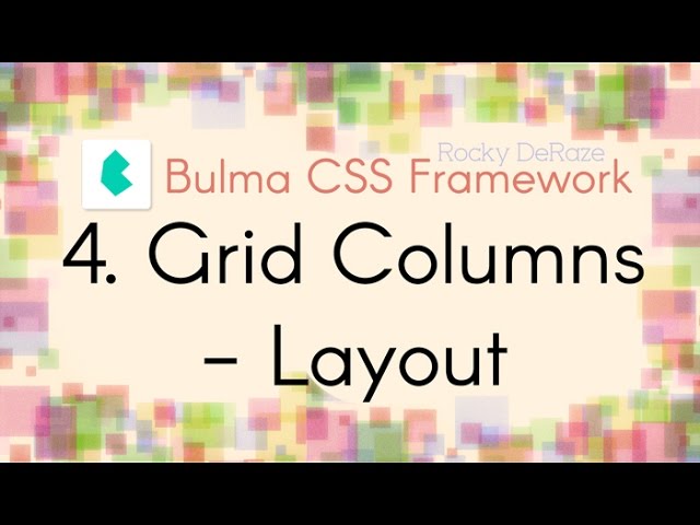 Bulma CSS Framework - 4. Grid Columns - Layout