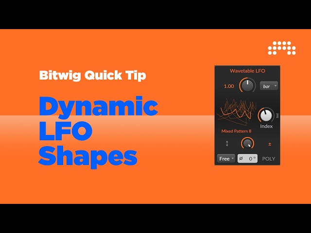 Bitwig Quick Tip: Dynamic Modulation with Wavetable LFO