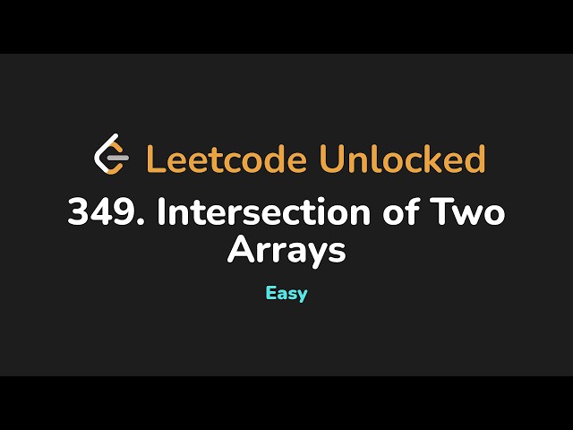 349. Intersection of Two Arrays | Leetcode Unlocked - Python