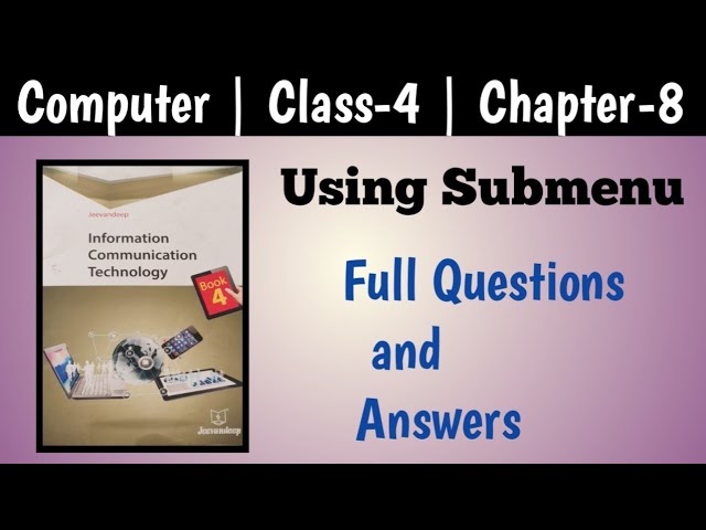 Class 4|| Computer|| Chapter 8 | Using Submenu | Full Question Answers | Jeevandeep Publication ICT