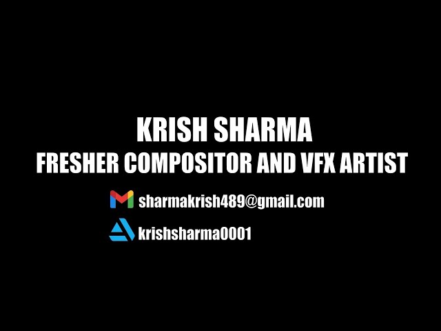 KRISH SHARMA SHOWREEL | COMPOSITING AND VFX ARTIST