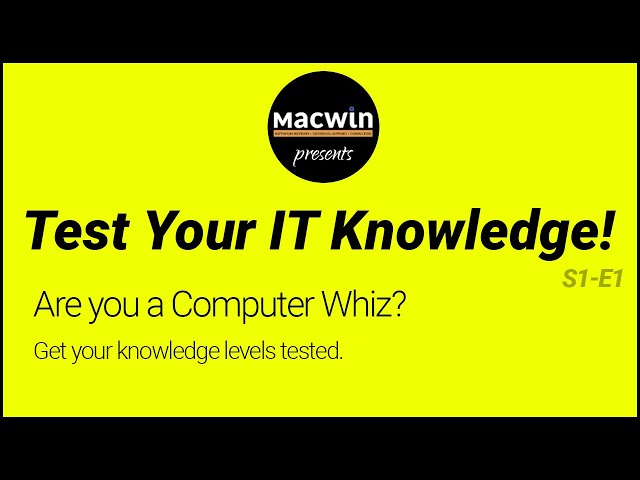 Test your IT Knowledge | MacWin S1E1