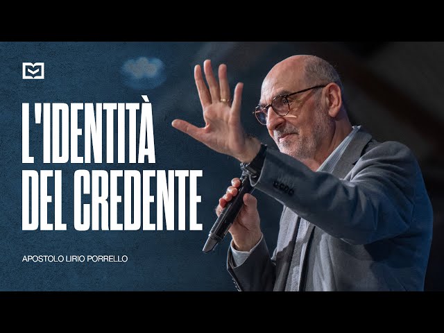 L'identità del credente | Apostolo Lirio Porrello | 23-11-2025