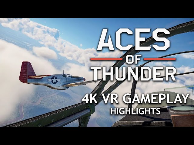 Aces of Thunder VR Gameplay 4K Highlights
