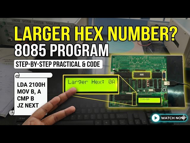 Find Largest Hexadecimal Number using Microprocessor 8085  | Step-by-Step Practical #kishlay 