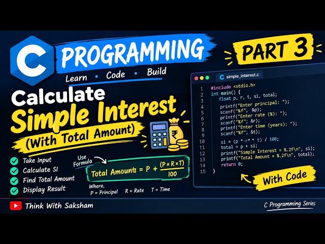 C Programming Part 3 | Simple Interest & Total Amount in C | Beginner Tutorial🚀 🚀 🚀