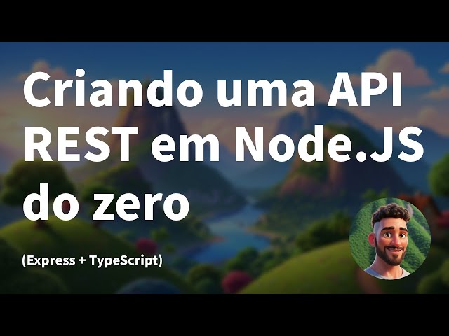 Criando uma API REST em Node.js do zero (Express + TypeScript)