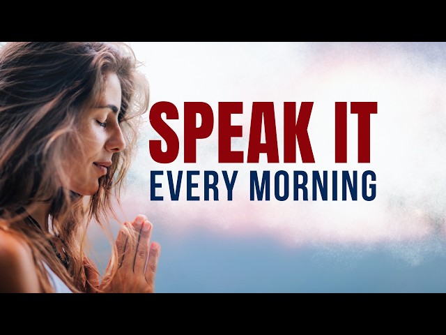 Pray This Daily Affirmation of God's Promises and Watch The Change