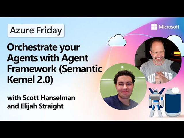 Orchestrate your Agents with Microsoft Agent Framework