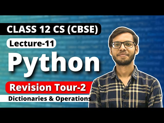 Class 12 Python | Revision Tour 2 | Dictionaries | Class 12 Computer Science 2023-24 |