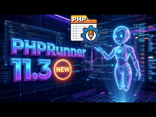 PHPRUNNER VERSION 11.3 IS HERE