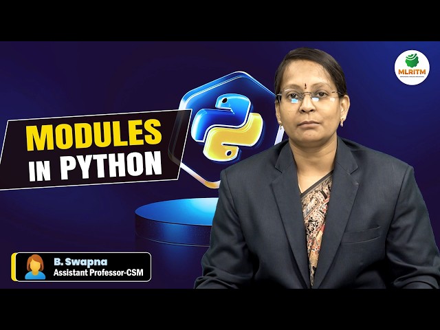 MODULES IN PYTHON | BY MRS. B. SWAPNA || MLRITM