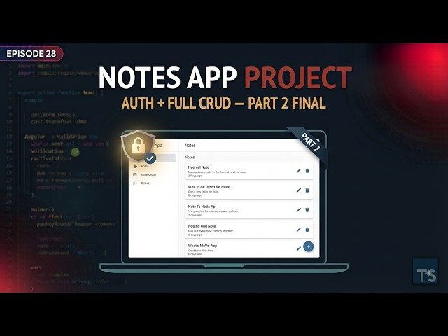 Build a Complete Angular Notes App - Project Part 2 | Episode 28 | 2026