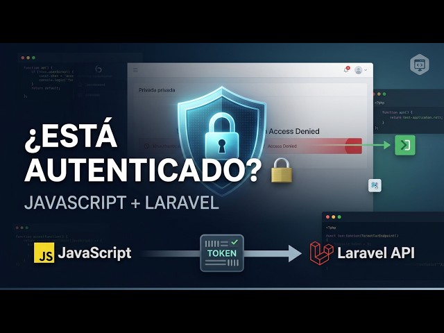 ¿Cómo proteger páginas privadas con JavaScript y Laravel? 🔐