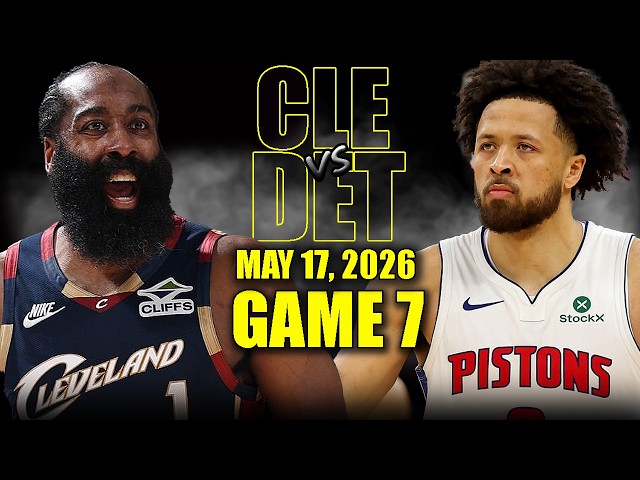 Cleveland Cavaliers vs Detroit Pistons Full Game 7 Highlights - May 17, 2026 | NBA Playoffs