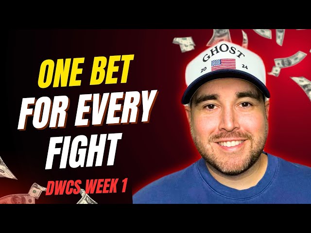 DWCS Week 1: ONE BET for Every Fight!