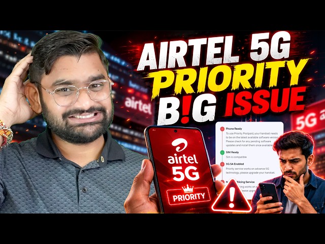Airtel Big Issue On Priority Postpaid Explained! Why Many 5G Users Won't Get the Benefits