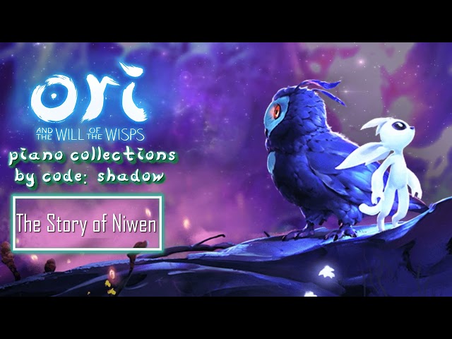 Ori and the Will of the Wisps - "The Story of Niwen" | (Piano Collections by CODE: Shadow)