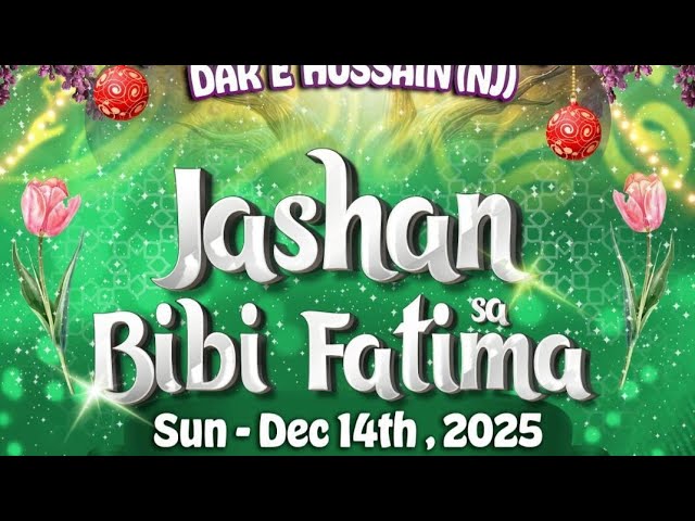 Jashan Bibi Fatima (sa) | December 14, 2025 | Dar E Hussain, NJ