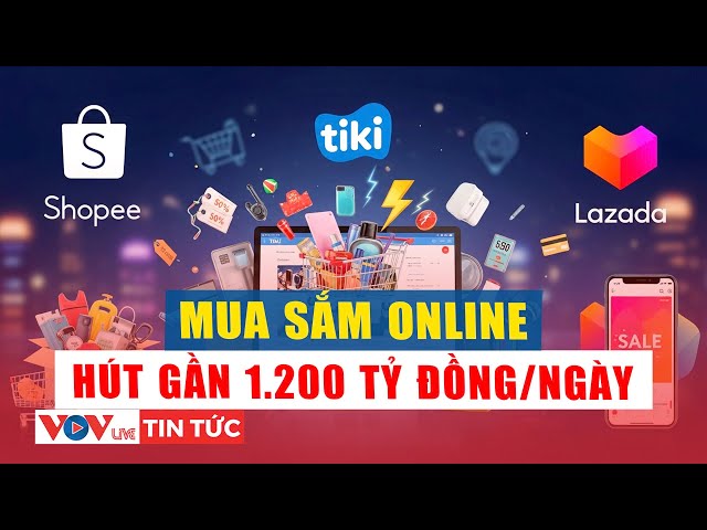 Vietnamese people spend trillions of dong every day on online shopping | VOV Live