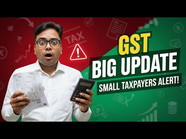 GST BILLING BIG UPDATE FOR SMALL TAXPAYERS | GST UPDATE
