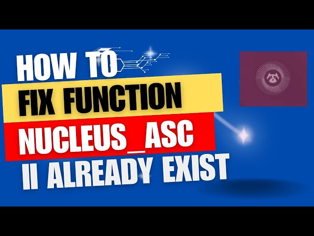 Error: Function 'NUCLEUS_ASCII' already exists