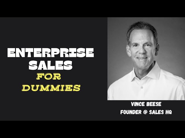 Enterprise sales process for dummies