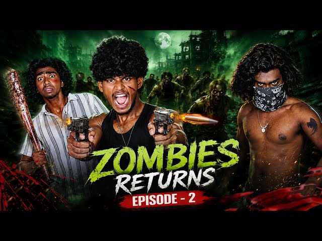 ‼️ ZOMBIES 🧟‍♀️ RETURNS | EPISODE - 2 | WEBSERIES 