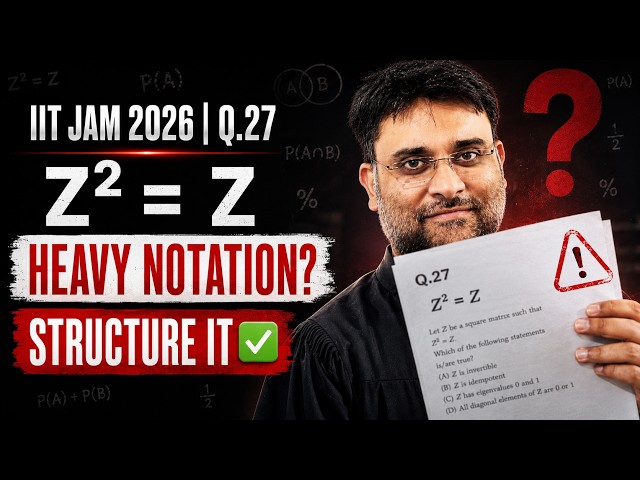 IIT JAM 2026 Matrices Q27 Solved | Don't Fear Heavy Notation | Structure the Question First #edusure