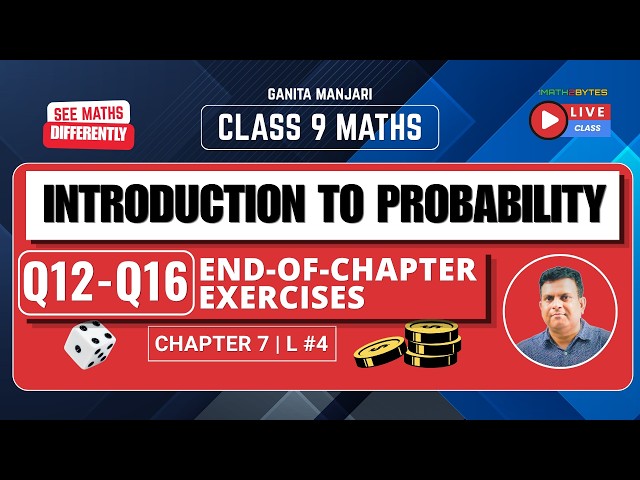 Class 9 Maths | Q.12-Q.16 Probability End-of-Chapter Exercises