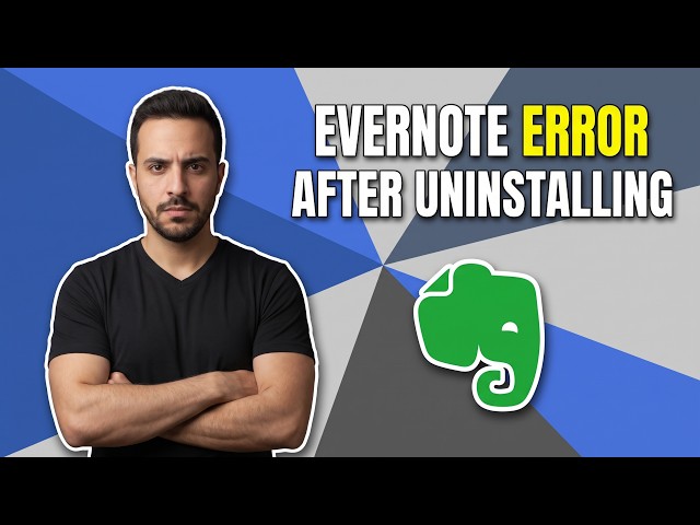 Fix Evernote Error After Uninstalling (Easy Windows Repair Guide)