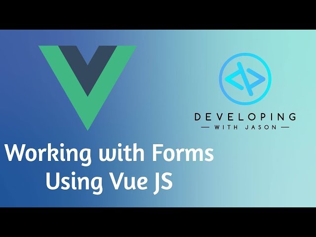 Vue Beginning To End - Forms